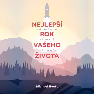 Nejlepší rok vašeho života (Michael Hyatt)