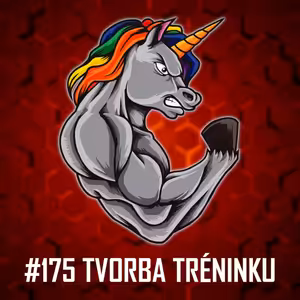 #175: Tvorba tréninku - Jak zvolit správné cviky pro dosažení vašich cílů? Co jsou to Primární, Asistenční a Doplňkové cviky?