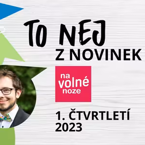 Velký přehled novinek ze světa podnikání na volné noze za 1. čtvrtletí 2023 — uvádí Dan Šácha