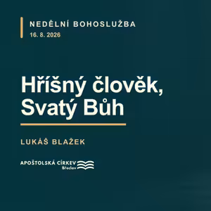 Hříšný člověk, Svatý Bůh - Lukáš Blažek