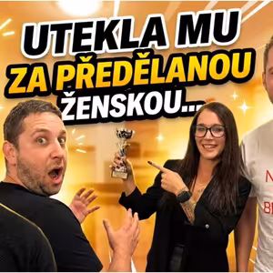 #36 Utekla mu za předělanou ženskou /// Obézní holky mají větší sebevědomí? | Dlouhý Široký