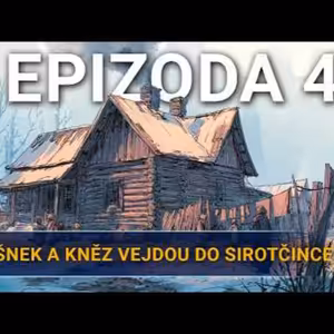 Opilec, šnek a kněz vejdou do sirotčince | Kampaň 3 - Na tahu | Epizoda 4