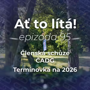 95: Členská schůze ČADG a termínovka na 2026