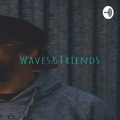 Waves&Friends
