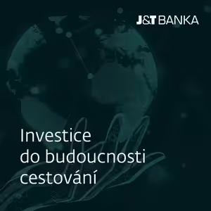 J&T BANKA Talks: Investice do budoucnosti cestování