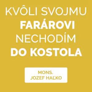 KVÔLI SVOJMU FARÁROVI NECHODÍM DO KOSTOLA