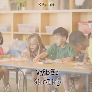 EP153: Výběr školky