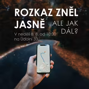 21|08|08 | Tomáš Veselský | Rozkaz zněl jasně! Ale jak dál??
