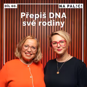 60. díl - Přepiš DNA své rodiny