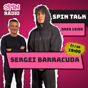 SPIN TALK - SERGEI BARRACUDA: STÁT SE ÚSPĚŠNÝM JE LEHKÉ, ALE ZŮSTAT NAHOŘE JE TA NEJTĚŽŠÍ ČÁST!