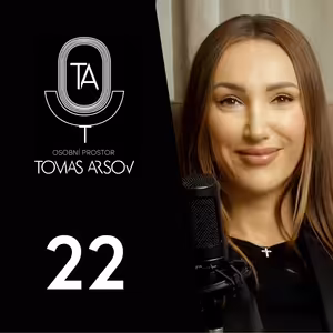 Taťána Makarenko: Zdravé seběvědomí je základ! – Osobní Prostor Tomáše Arsova #22