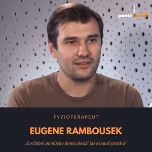 Eugene Rambousek – fyzioterapeut: Cvičební pomůcky doma slouží jako lapač prachu