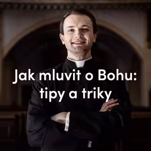 Jak mluvit o Bohu: tipy a triky