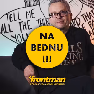 Na Bednu! #7: Martin Fořt, hudební manažer a kurýr