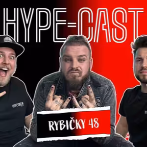 RYBIČKY 48 - NAKONCERTU JSEM SJETEJ VZAL POLICAJTOVI ZBRAŇ, V O2 ARÉNĚ JSME ZAPÁLILI ČLOVĚKA Ep.63