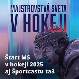 Športcast ta3: Štart MS v hokeji 2025 aj Športcastu ta3