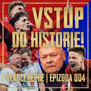 VLÁDCI REPRE #004: Přepište dějiny! Nároďák míří do Mexika! Koubkův beton zničil Dánsko!
