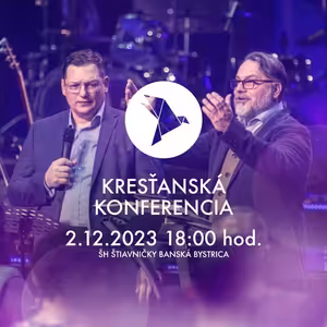 Kresťanská konferencia Banská Bystrica 2.12.2023 18:00 hod.