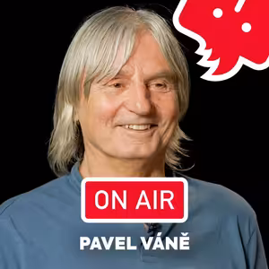 Pavel Váně (Progres 2) ON AIR: „STB mě držela v base dva měsíce, než mi slezly modřiny od obušků."