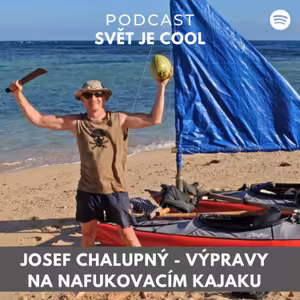 Josef Chalupný: "Rád si sáhnu na dno. Výpravu začínám tam, kde ostatní končí."