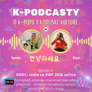 K-TOWN Podcast #31: Finále národní soutěže KNDC 2026