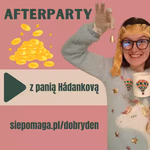 111: Afterparty z panią Hádankovą