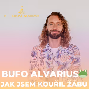 Bufo Alvarius - jak jsem kouřil žábu 🐸