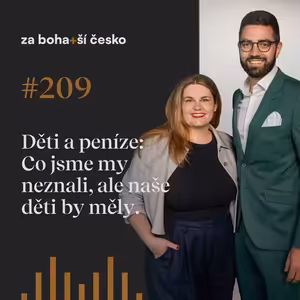 Děti a peníze: Co jsme my neznali, ale naše děti by měly | #209