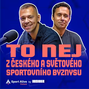 Sport Alive Podcast #16 - Speciál o tom nejlepším z českého a světového sportovního byznysu