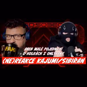 S03E02 (Ne)Reakce na reakci: Kajumi, Sibiřan a holky z OnlyFans