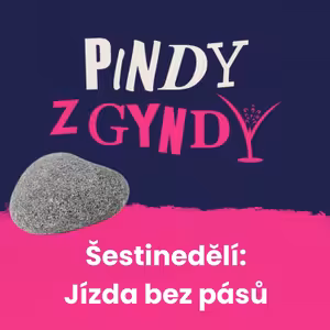 Šestinedělí: Jízda bez pásů