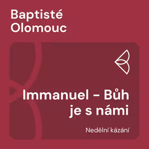 Immanuel - Bůh je s námi (21.12.2025)