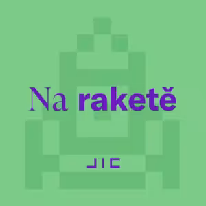 Na raketě | 14 | květen 2025