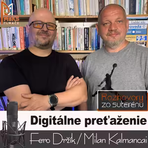 Digitálne preťaženie (RzS E56, Fero Držík, Milan Kalmancai)