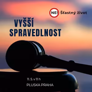 Ne! Šťastný život: 3. část - Vyšší spravedlnost