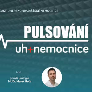 PULSOVÁNÍ - 16. podcast Uherskohradišťské nemocnice