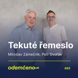 Odemčeno #85 - Tekuté řemeslo