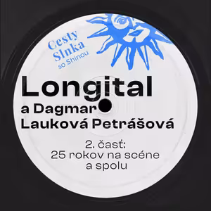 Longital & Dagmar Lauková Petrášová, 2. časť