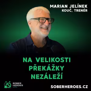 #61 Marian Jelínek: Proč selháváme a jak o sebe konečně začít pečovat