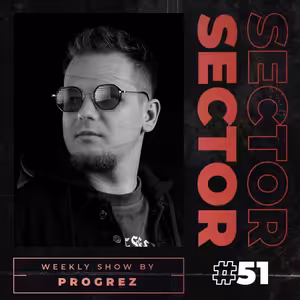 House & Tech House | #Sector Music Show 051
