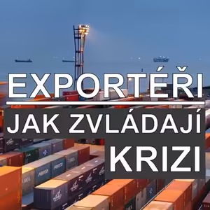 Jsou čeští exportéři z nejhoršího venku? Odpovídají • Radek Špicar • Otto Daněk • Radomil Doležal