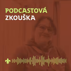 18 Jak na kvalitní čas pro táborové vedoucí | Podcastová zkouška