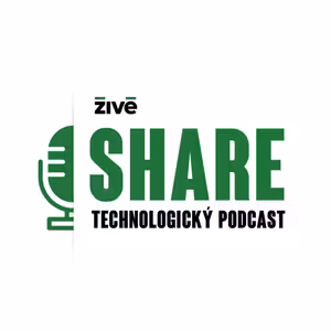 Technologický podcast SHARE | Živé.sk