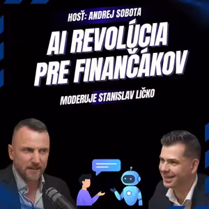 Andrej Sobota: Prečo úspešní finančníci prechádzajú na AI?