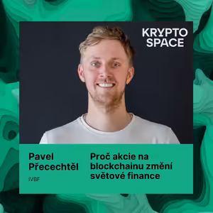 Akcie na blockchainu změní světové finance, říká Přecechtěl z IVBF