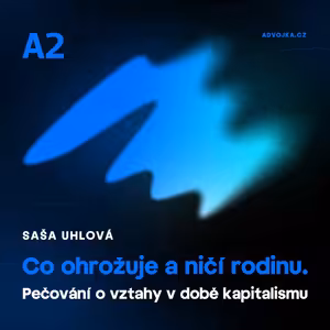 Saša Uhlová: Co ohrožuje a ničí rodinu