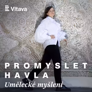 5. díl: Umělecké myšlení: Alice Koubová a Martin Nitsche o vlivu umění na Havlovo politické jednání