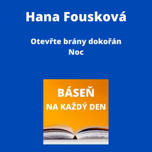 Hana Fousková - Otevřte brány dokořán + Noc