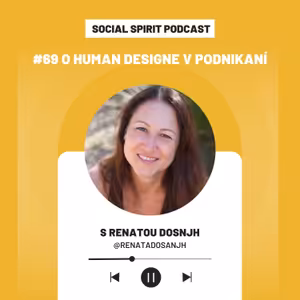 #69 O Human designe v podnikaní s Ranatou Dosanjh (@renatadosanjh)