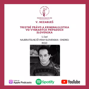 V. NEZABIJEŠ - Najbrutálnejší vrah v histórii Slovenska - Ondrej Rigo